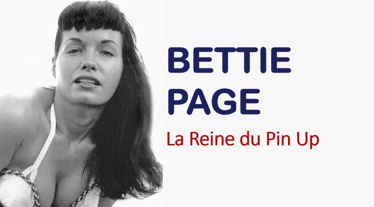 La Reine du Pin-Up : Bettie Page - Louise Vintage