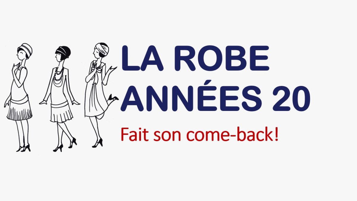 Robe Années 20 : la mode des années folles fait un come-back ! - Louise Vintage