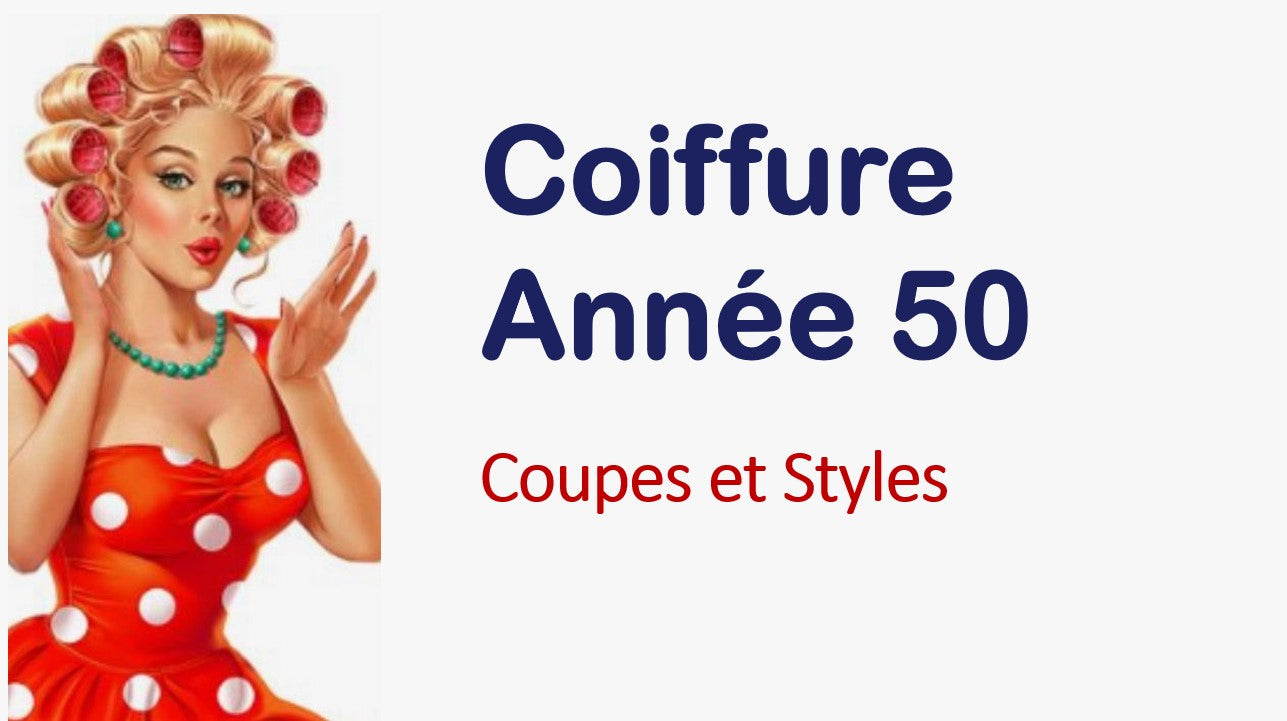 Coiffure Année 50 - Louise Vintage