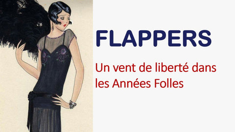 Le phénomène Flapper : Un vent de liberté dans les Années Folles - Louise Vintage
